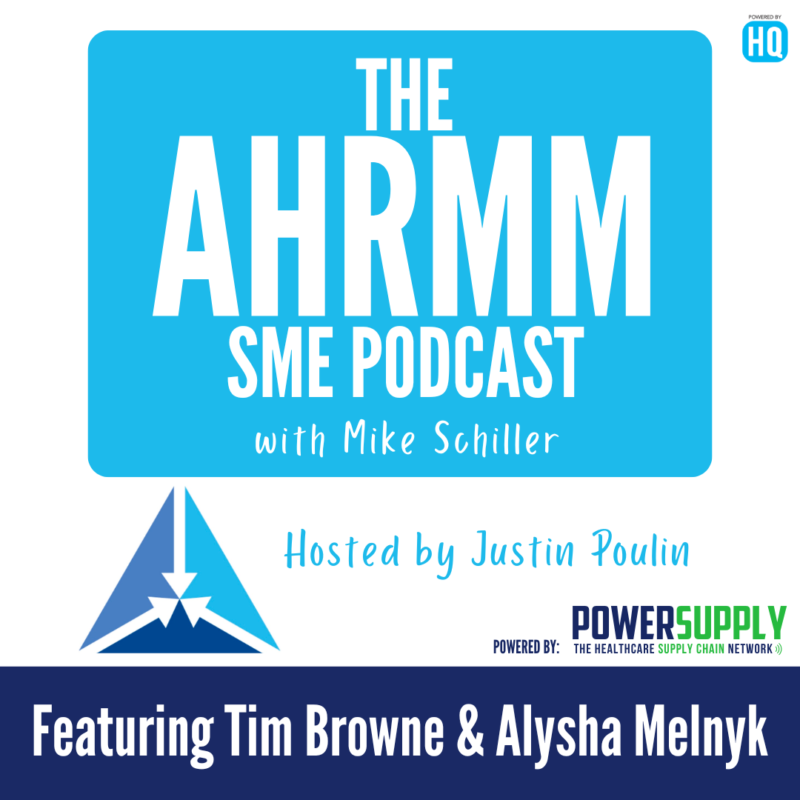 AHRMM25 Conference SME Podcast featuring Tim Browne & Alysha Melnyk