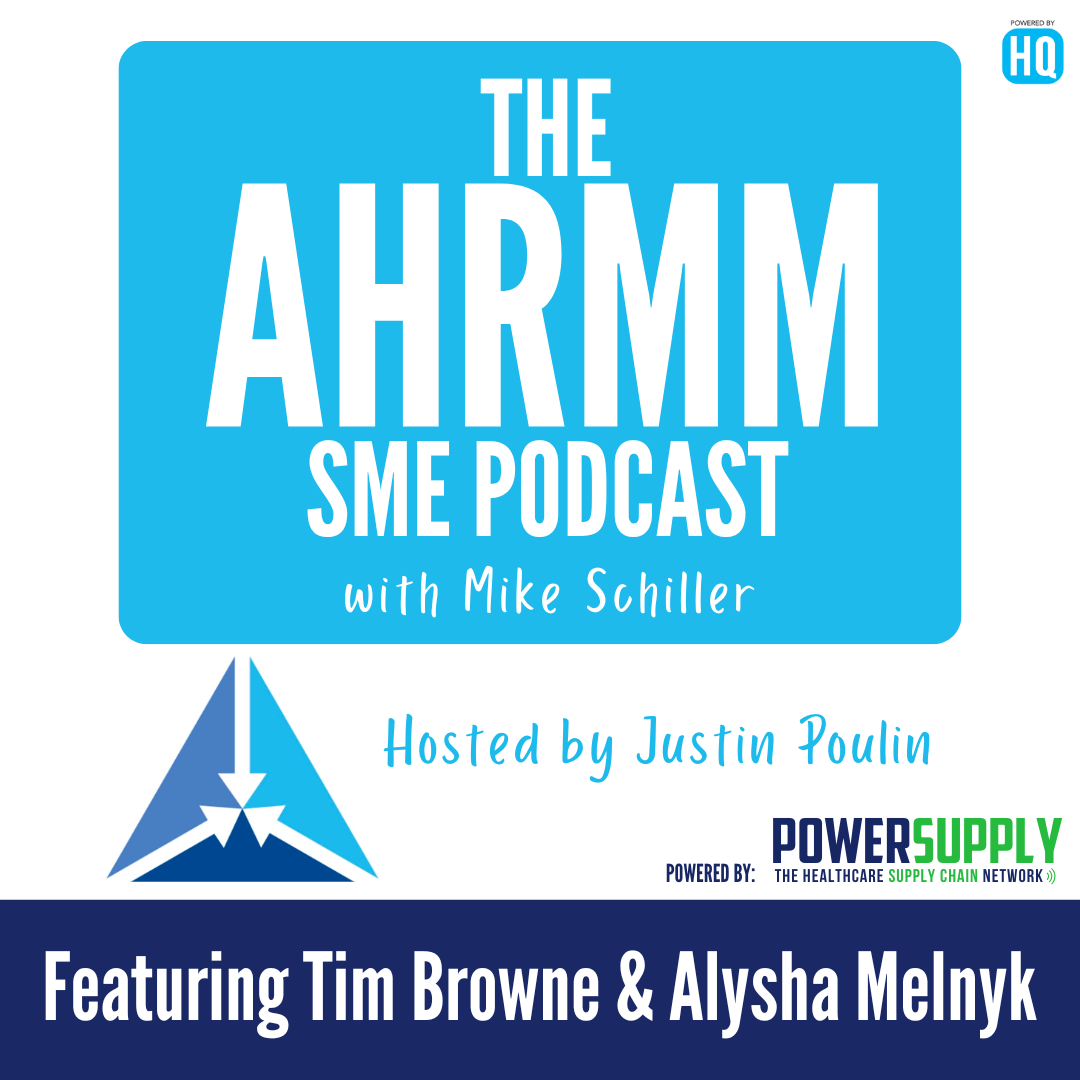 AHRMM25 Conference SME Podcast featuring Tim Browne & Alysha Melnyk