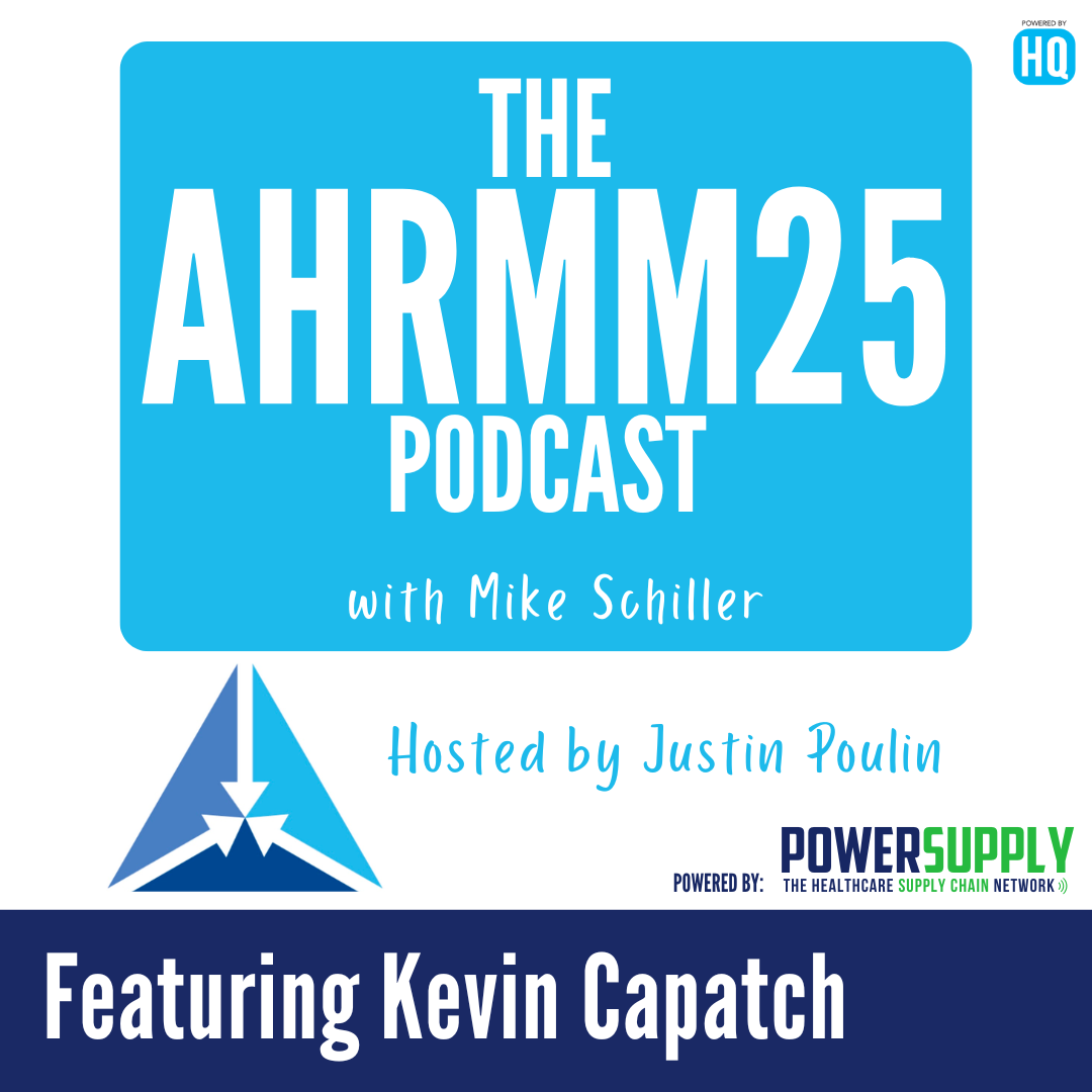 AHRMM25 Conference Podcast featuring Kevin Capatch